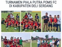 24 SSB Bertarung di Piala Putra Poms FC, Alwasliyah Tembus Final dan Sabet Juara II